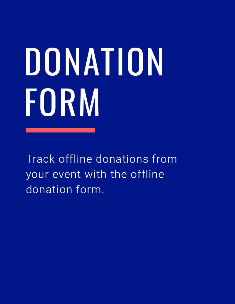 Offline Donation Form | Track offline donations from your event with the offline  donation form.