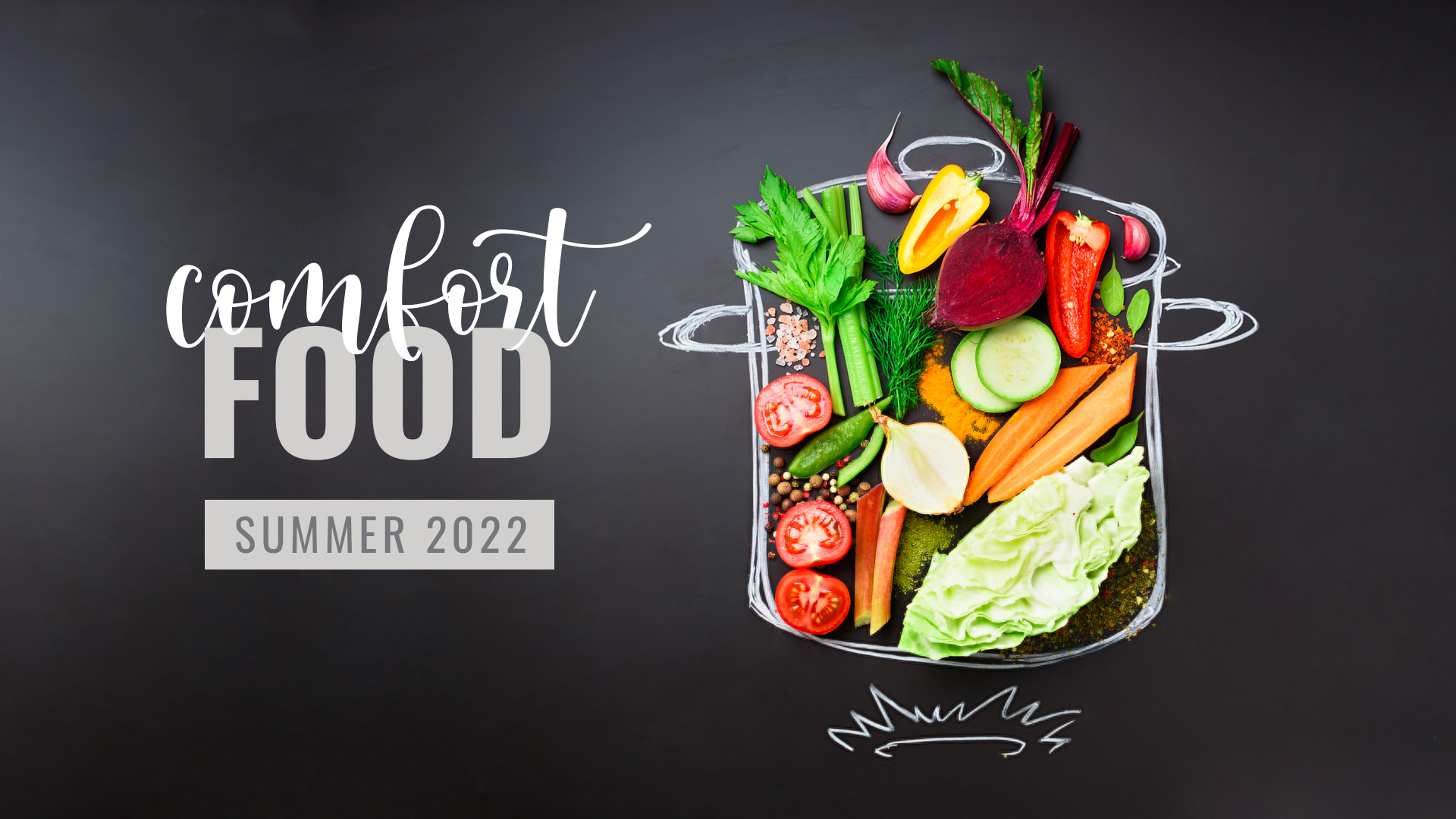 Summer 2022 Comfort Food